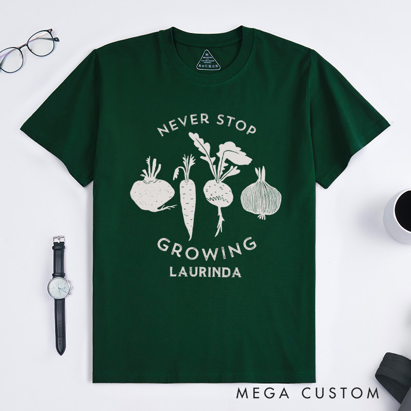 Personalized Never Stop Growing Classic T-Shirts Garden Shirt Vegetable Garden Shirt Healthy Shirt Veggie Lover Gift for Garden Lovers