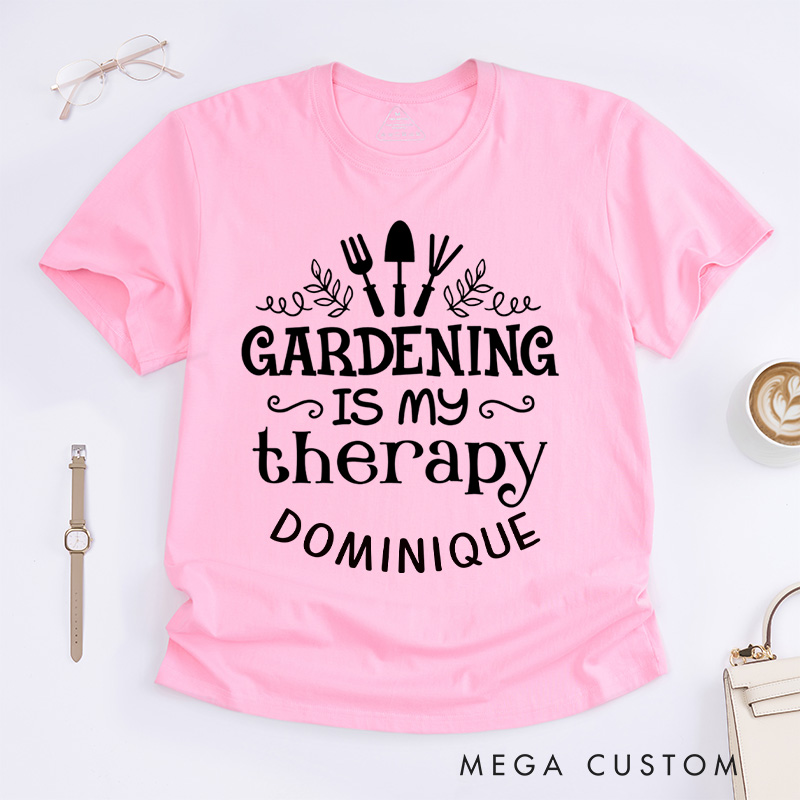 Personalized Gardening Is My Therapy Classic T-Shirts Gardening Shirt Plant Lover Shirt Gardener Gift Garden Tee Gardening Gift