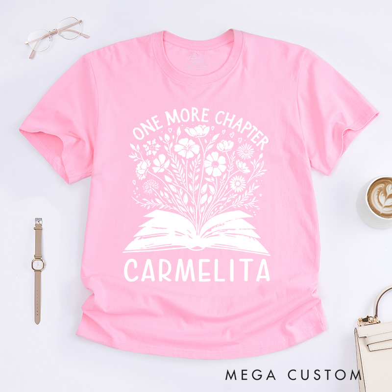 Personalized One More Chapter Classic T-Shirts Reading Shirt Bookworm Shirt Librarian Tee Readers Shirt Bookish Shirt Book Lover Gift