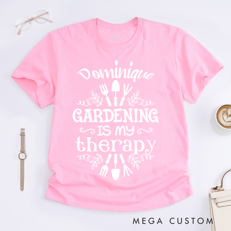 Personalized Gardening Is My Therapy Classic T-Shirts Gardener Shirt Plant Lover Shirt Gardener Gift Garden Tee Farmer Shirt Botanical Shirt