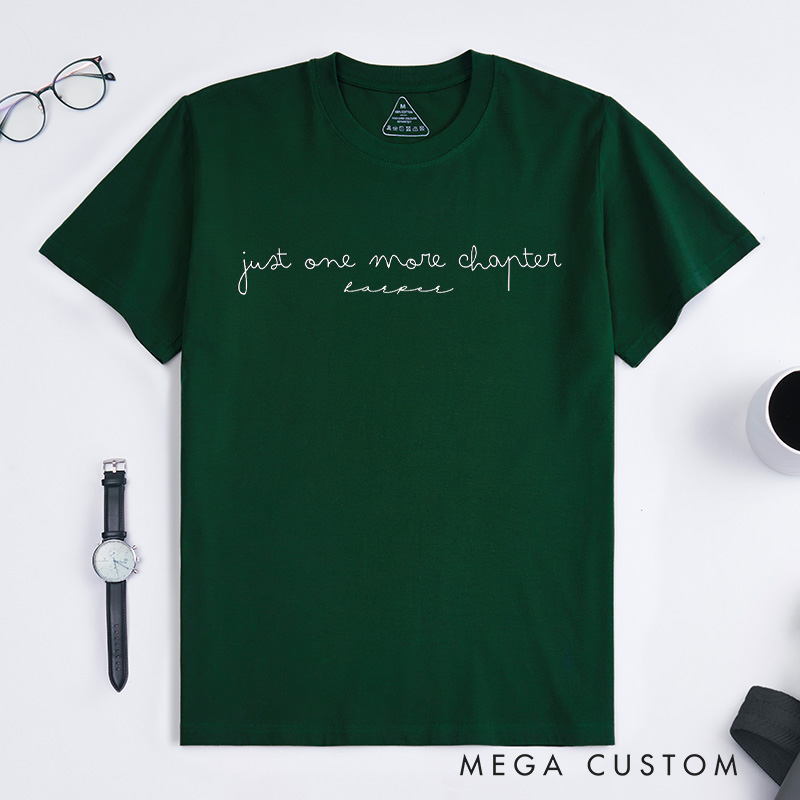 Personalized Just One More Chapter Classic T-Shirts Reading Shirt Reader Tee Unisex Shirt Customized Name Shirt Gift for Books Lover