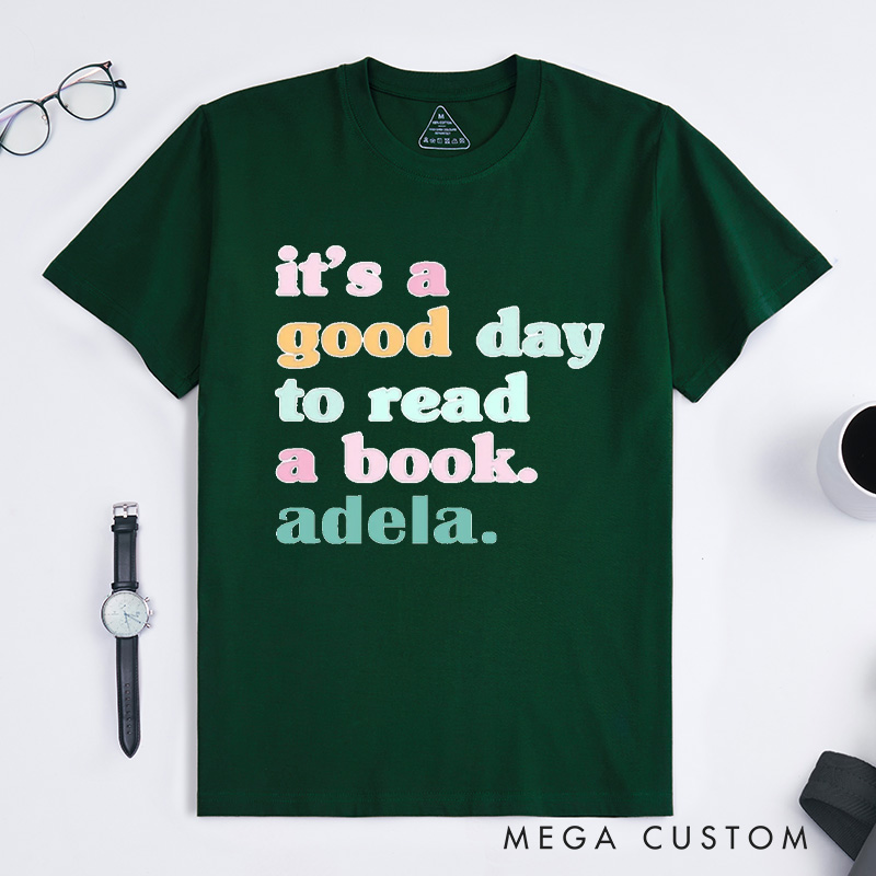 Personalized lt's a Good Day to Read a Book Classic T-Shirts Reading Shirt Customized Name Shirt Book Tee Gift for Reader