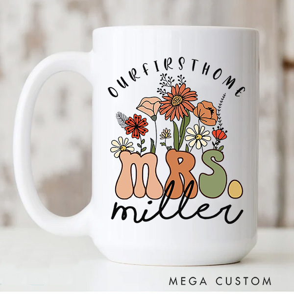 Personalized Wildflowers Mrs Mug Bride To Be Gift Mug Personalized Mrs Gift Wedding Gift Our First Home Gift New Home Gift for Her Housewarming Gift 