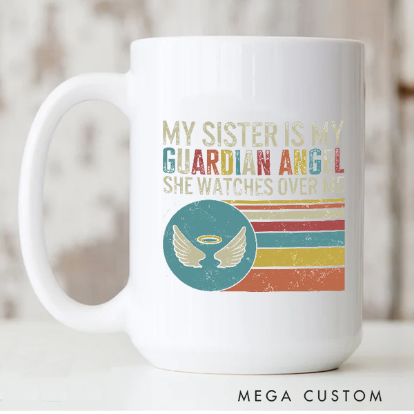 Personalized Memorial Mug My Sister Is My Guardian Angel Vintage Retro Mug Loss of Loved One Gift in Loving Memory Remembrance Cup