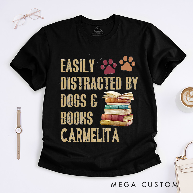 Personalized Easily Distracted By Dogs And Books Classic T-Shirts Book Lover Gift Funny Dog Shirt Dog Lover Shirt