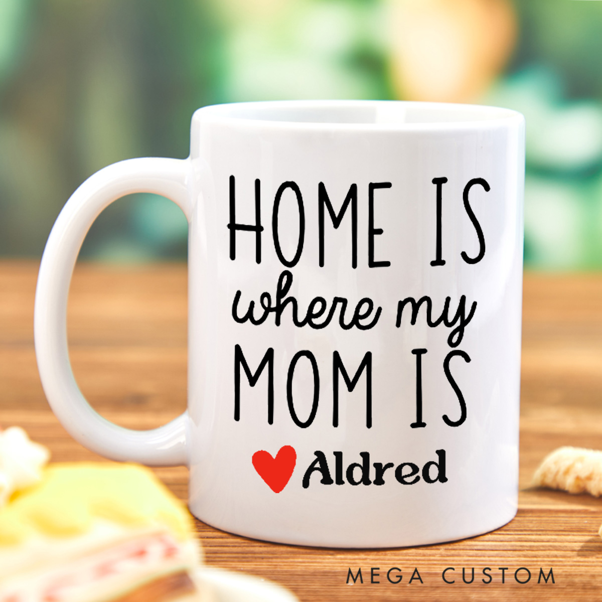 Personalized Mug for Mom Home Is Where Mom Is Coffee Mug Moving Away Mother Daughter Housewarming Gift Mothers Day Gifts  Christmas Gift 