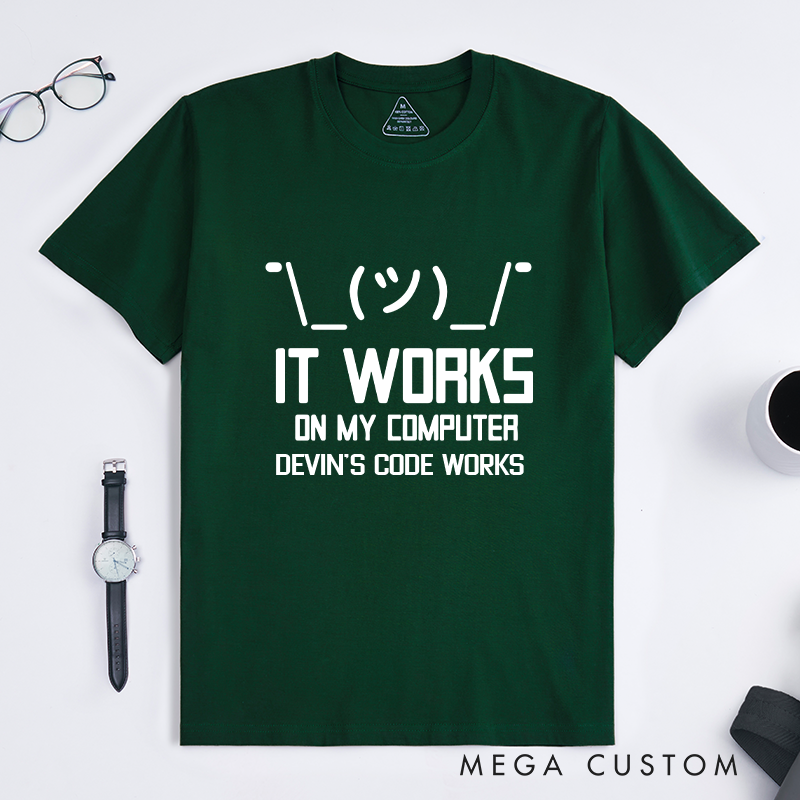 Personalized It Works On My Computer T-Shirt Technology Programmer Enthusiasts Shirt Gift for Geek Nerd