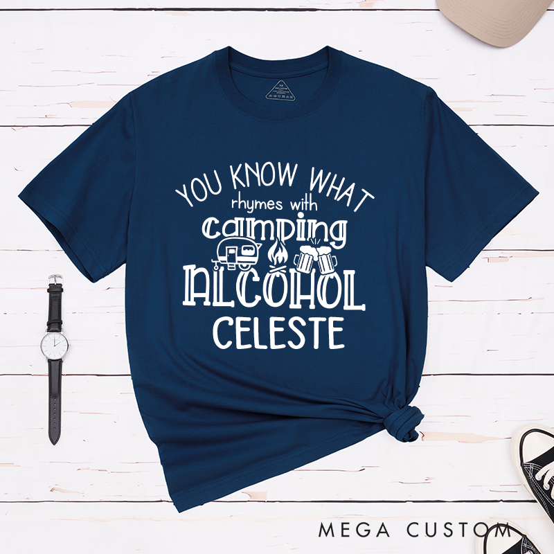 Personalized You Know What Rhymes With Camping Alcohol T-Shirt Gift for Camping Adventure Lovers