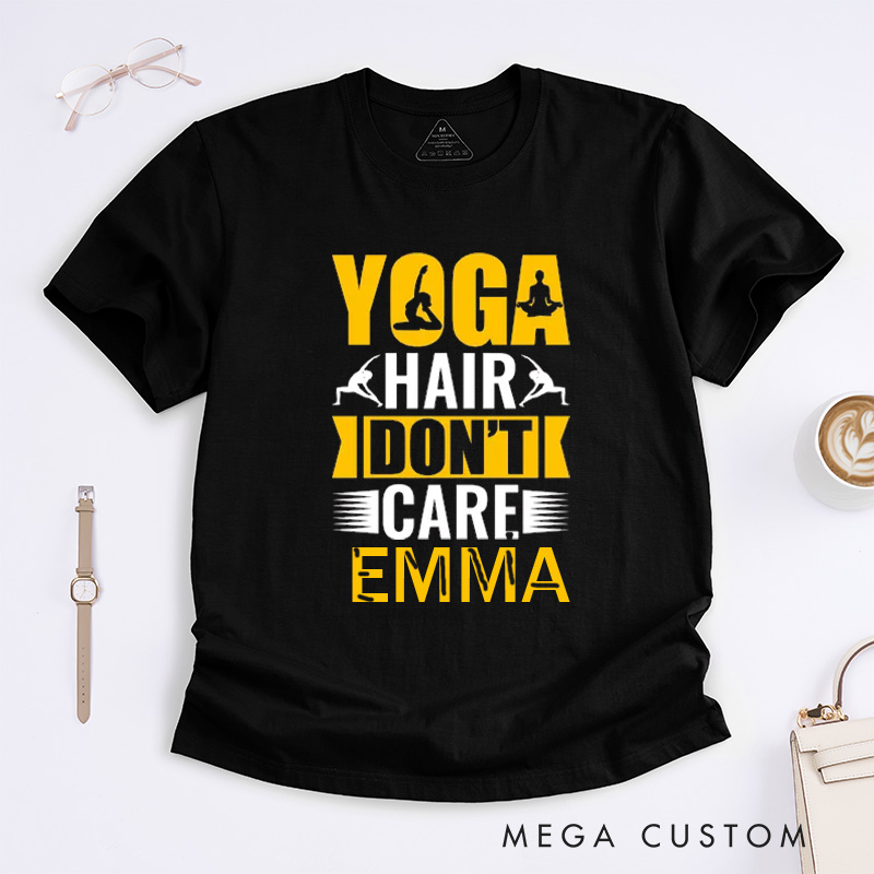 Personalized Yoga Hair Dont Care T-Shirt Funny Yoga Lover T-Shirt Cute Yoga Gift for Women Yoga Teacher T-Shirt