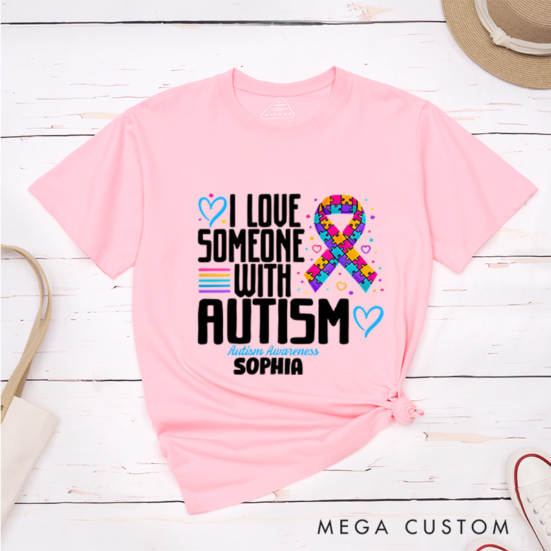 Personalized Autism I Love Someone with Autism T-Shirt Mental Health Gift