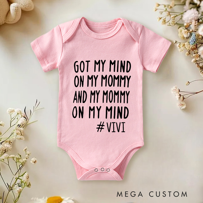 Personalized Got My Mind on My Mommy and My Mommy on My Mind Baby Onesie Baby Shower Gift