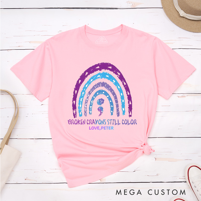 Personalized Broken Crayons Still Color Sublimation T-Shirt Mental Health Awareness Gift