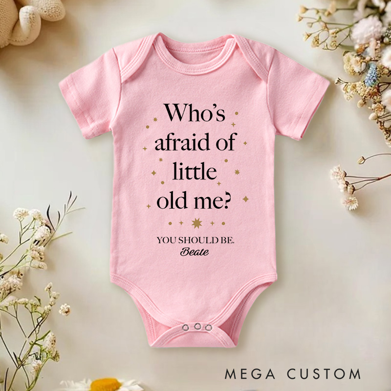 Personalized Who’s Afraid of Little Old Me? You Should Be Baby Onesie Music Lover Gift 