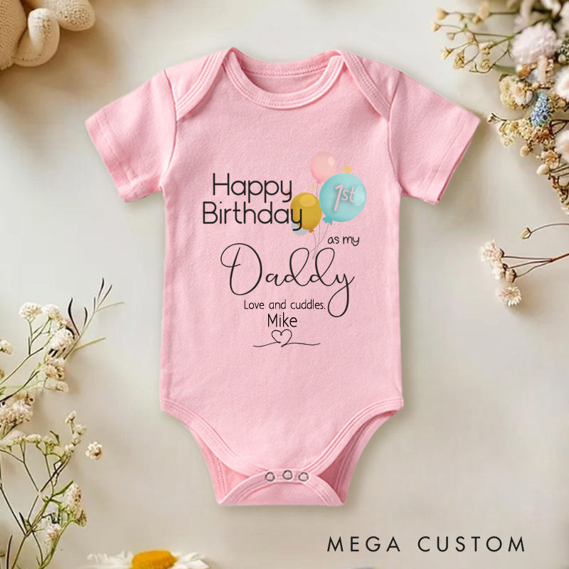 Personalized Happy Birthday 1st Birthday as My Daddy Baby Onesie New Dad Gift