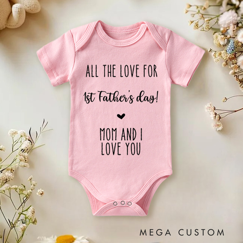 Personalized All the Love for 1st Father's Day Baby Onesie Gift for New Dads from Mom and Baby