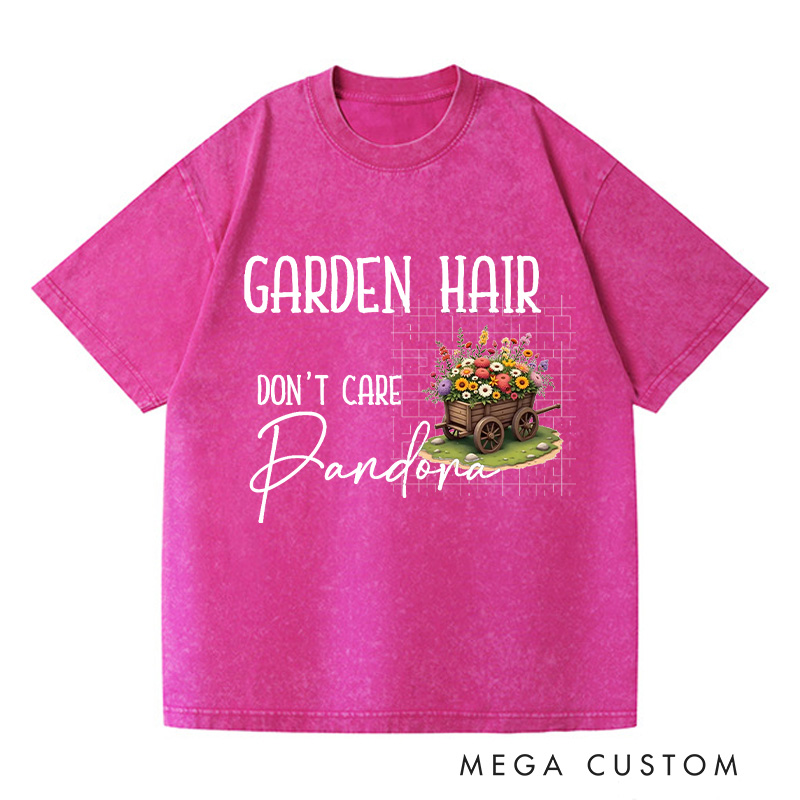 Personalized Garden Hair Don't Care Washed T-Shirts Plant Lover Shirt Plant Lover Gift Gardening Shirt Gardener Gift Garden Tee Shirt
