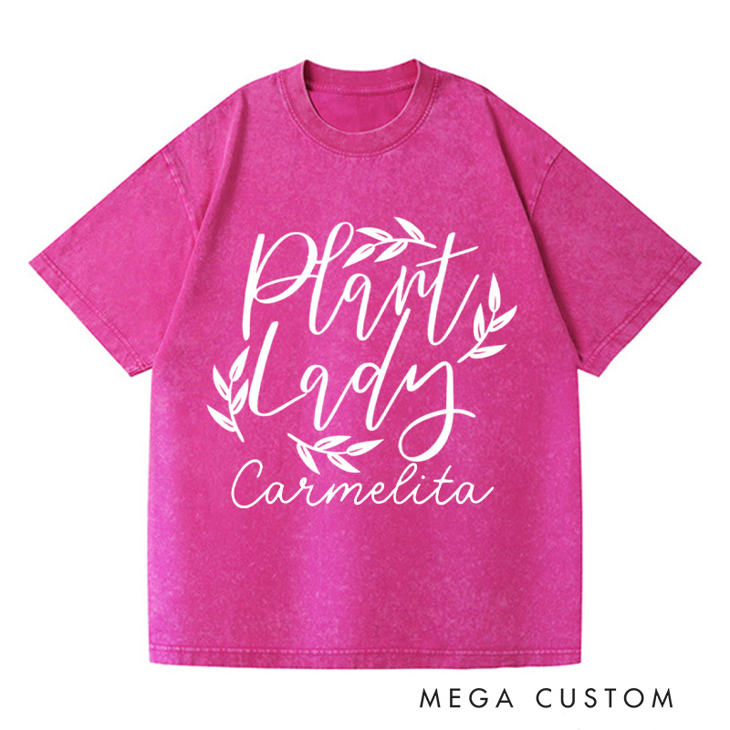 Personalized Plant Lady Washed T-Shirts Plant Lover Shirt Plant Mom Shirt Garden Shirt Gardener Shirt Plant Lover Gift Gardening Gift