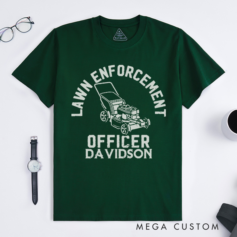 Personalized Lawn Enforcement Officer Classic T-Shirts Gardener Daddy Gift Funny Dad Shirt Gardener Shirt Garden Lover Dad Tee Dad Life Tee