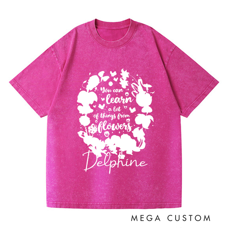 Personalized You Can Learn A Lot of Things From Flowers Washed T-Shirts Floral Wildflowers Shirt Gardening Gift Plant Lover Gift
