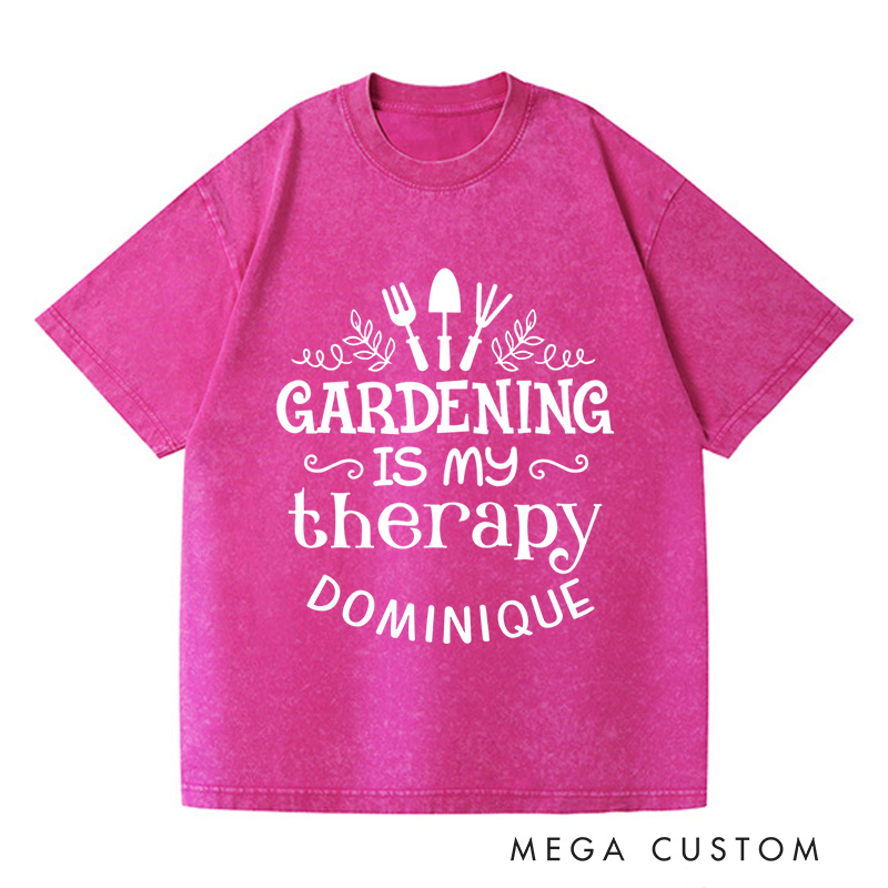 Personalized Gardening Is My Therapy Washed T-Shirts Gardening Shirt Plant Lover Shirt Gardener Gift Garden Tee Gardening Gift