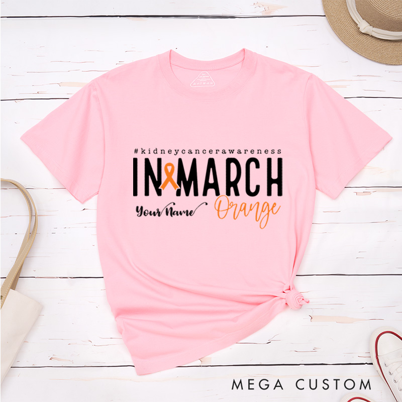 Personalized In March We Wear Orange Kidney Cancer Awareness Warrior T-Shirt