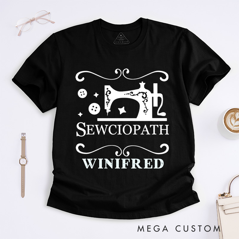 Personalized Sewciopath Classic T-Shirts Tailor Lovers Customized Name Shirt Sewing Machine Sewing Lovers Gift