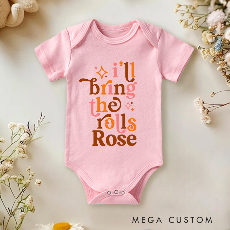 Personalized I'll Bring the Rolls Super Soft Cozy Warm Baby Onesie Thanksgiving Baby Gift 