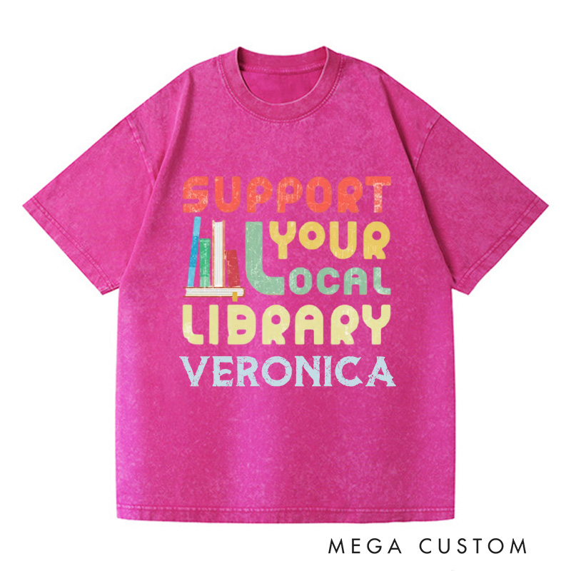 Personalized Support Your Local Library Washed T-Shirts Library Lover Tee Book Enthusiasts Tee Gift for Student