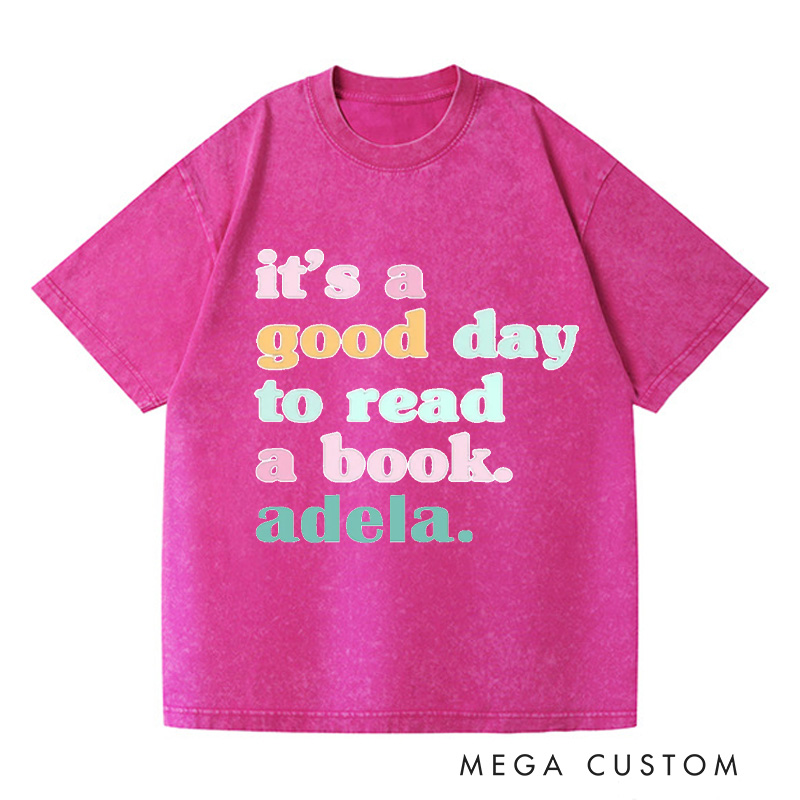 Personalized It's a Good Day to Read a Book Washed T-Shirts Reading Shirt Customized Name Shirt Book Tee Gift for Reader