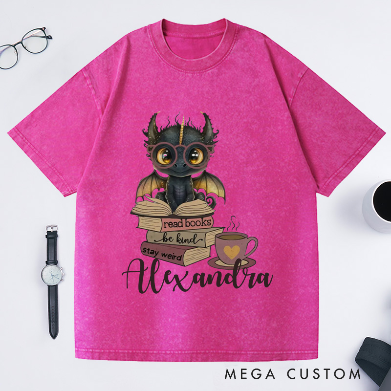 Personalized Cute Dragon Washed T-Shirts Reading Shirt Read Books Be Kind Stay Weird T-Shirt Bookish Dragon Reading Book Lover Shirt