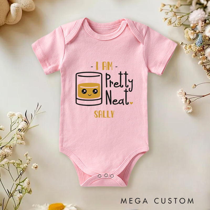 Personalized I Am Pretty Neat Cute and Funny Whiskey Glass Inspired Baby Gift Baby Onesie  