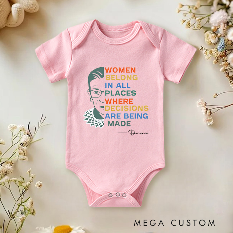 Personalized Women Belong in All Places Where Decisions Are Made Empowering Baby Gift Baby Onesie  