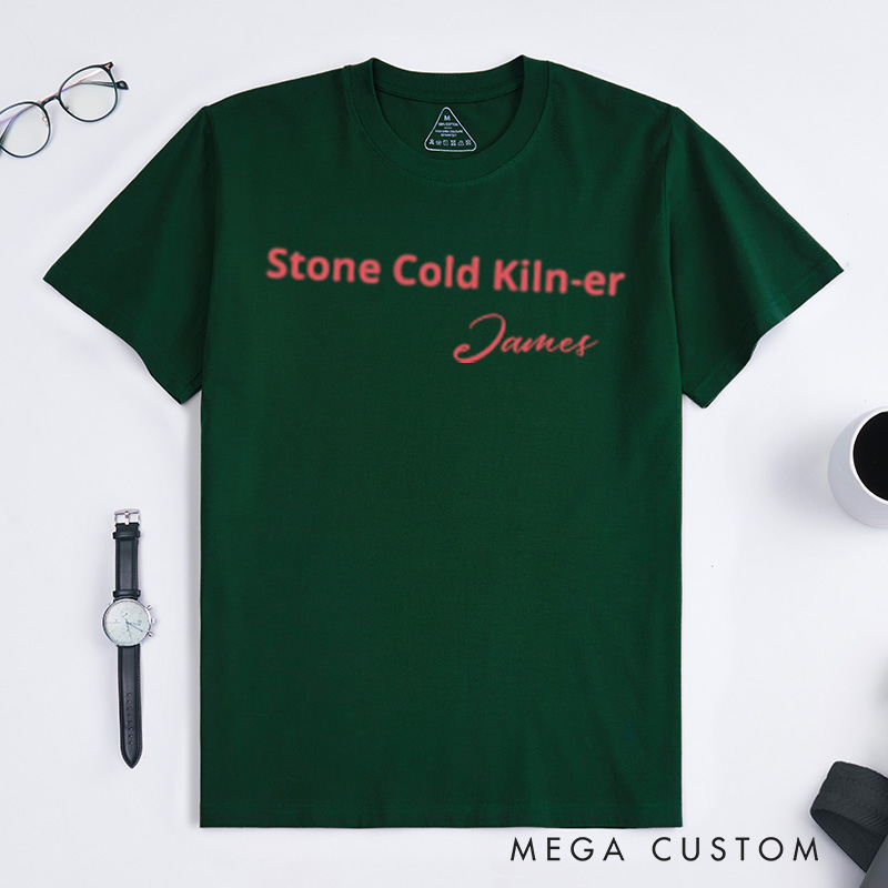 Personalized Stone Cold Kiln-er Pottery Classic T-Shirts Pottery Gift Pottery Lover Pottery Gifts Pottery T-Shirt Potter Shirt Potter Gift Gift For Potter