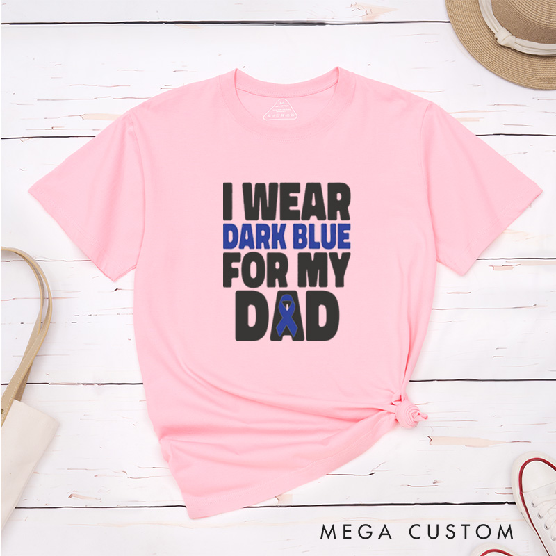 Personalized I Wear Dark Blue For Colon Cancer Support T-Shirt