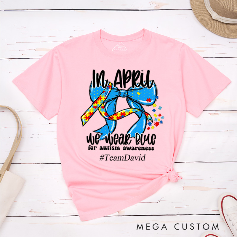 Personalized In April We Wear Blue For Autism Awareness T-Shirt