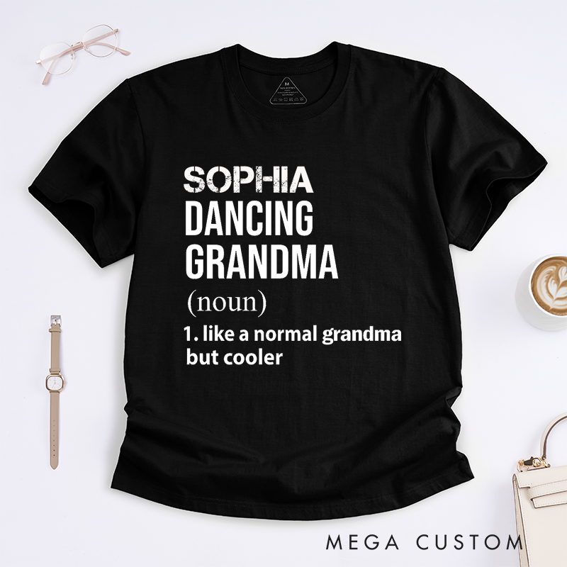Personalized Dancing Grandma T-Shirt Custom Name Grandma Gift for Women Fun Dance Lover Shirt Unique Present for Grandmother Birthday or Holiday
