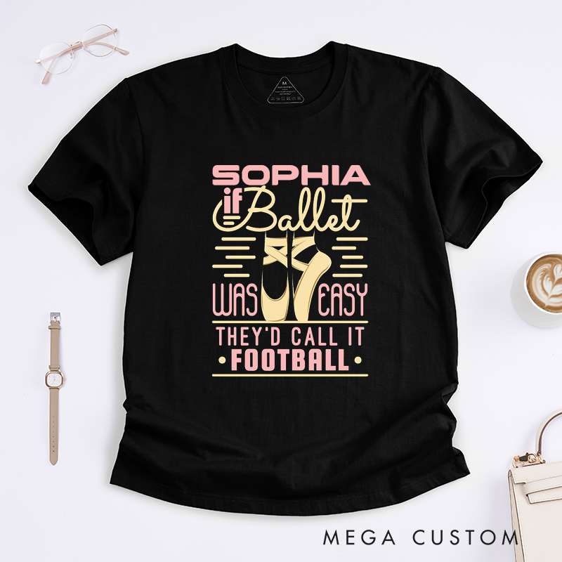 Personalized Ballet Lover T-Shirt Custom Name Ballerina Gift for Women Unique Dance Enthusiast Apparel Present for Dancer Daughter Girl