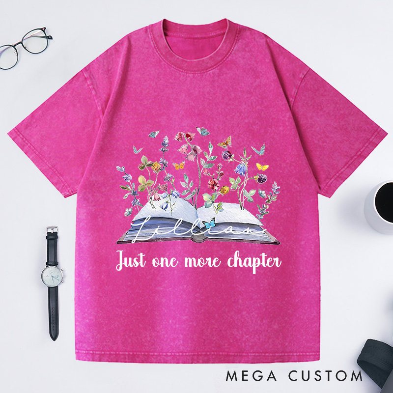Personalized Just One More Chapter Washed T-Shirts Book Lover Gift Book Nerd Shirt Reading Shirt