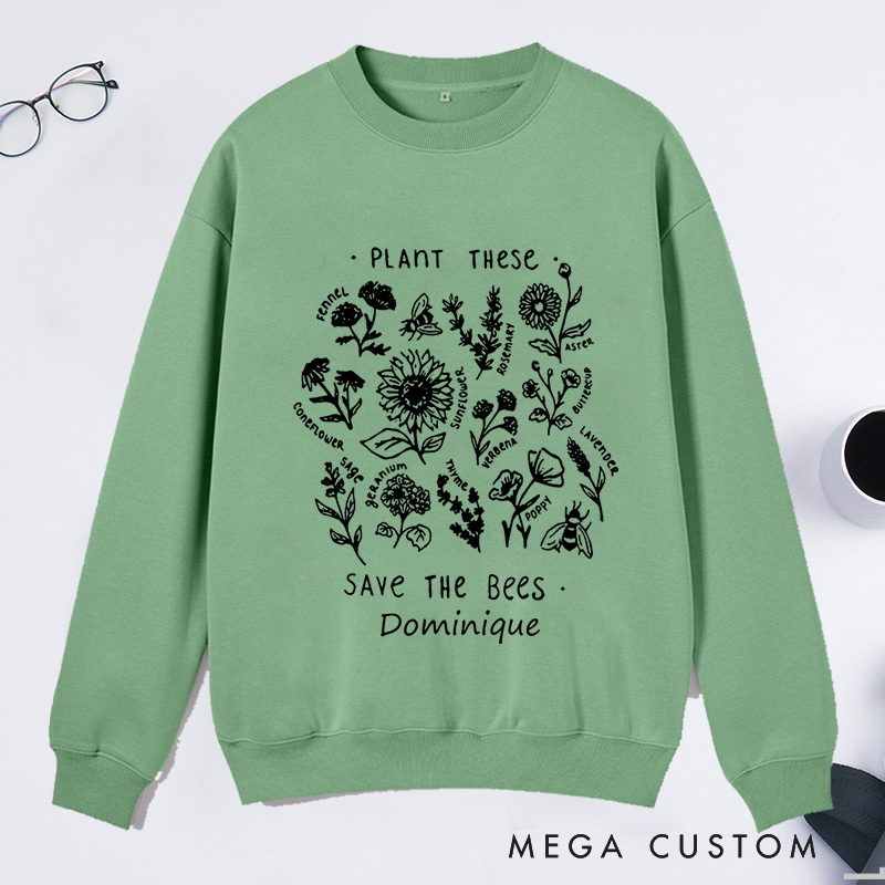 Personalized Plant These Save the Bees Classic Sweatshirts Custom Bee Lover Sweatshirt with Name Honey Bee Sweatshirt Plant Lover Gift Gardening Gift