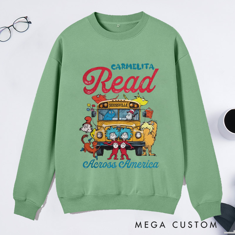 Personalized Read Across America Classic Sweatshirts Reading Day Sweatshirt Reading Week Sweatshirt with Name Book Lover Gift Librarian Gift