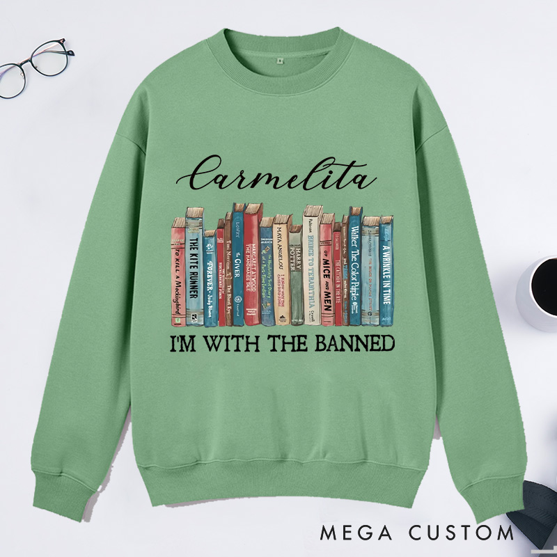 Personalized I'm With The Banned Classic Sweatshirts Custom Sweatshirt with Name Bookish Gift Book Lovers Gift Librarian Gift Reading Gift