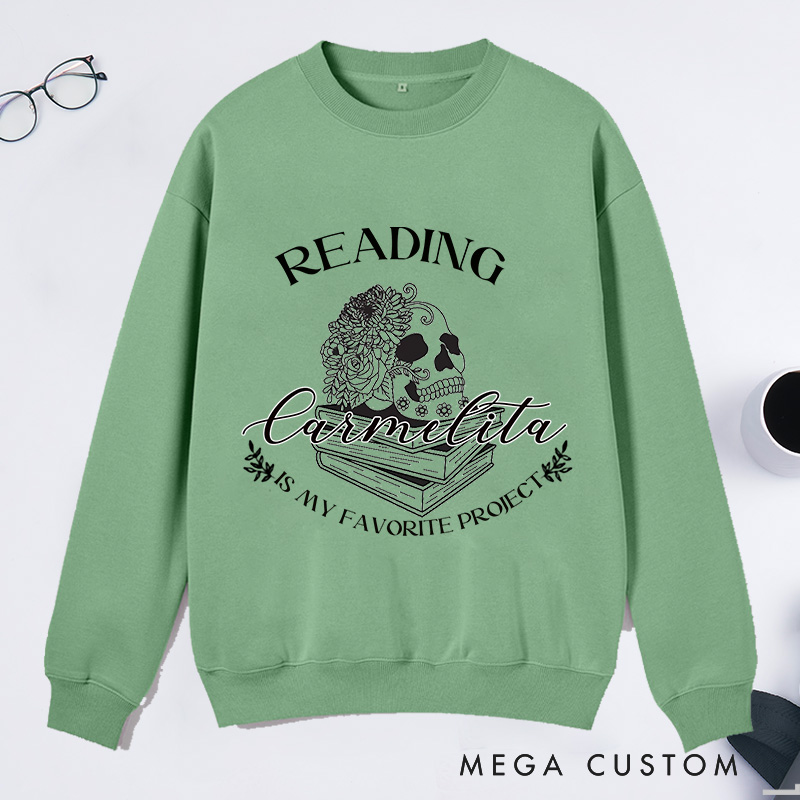 Personalized Reading Is My Favorite Project Classic Sweatshirts Dark Romance Reader Book Club Sweatshirt Bookish Gift Book Lovers Gift Librarian Gift