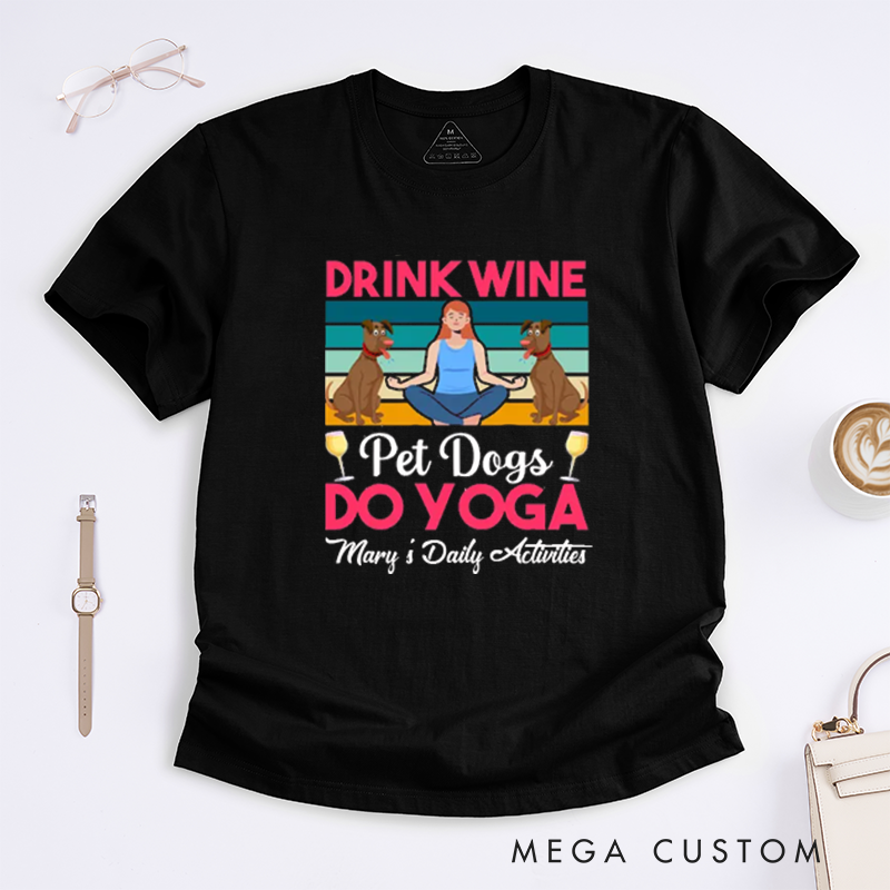 Personalized Drink Wine Yoga T-Shirt Pet Dogs T-Shirt Yoga Lover T-Shirt Dog Lover T-Shirt Yoga Pose T-Shirt Meditating Gift