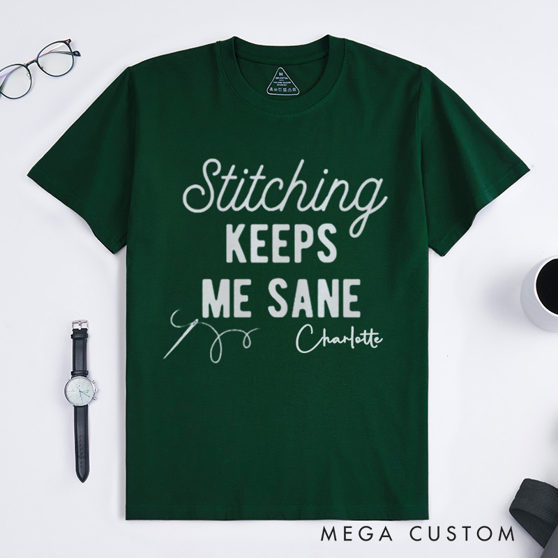 Personalized Stitching Keeps Me Sane Classic T-Shirts for Cross Stitchers Embroiderers and Other Crafters Cross Stitch Lover  Funny Cross Stitch Shirts