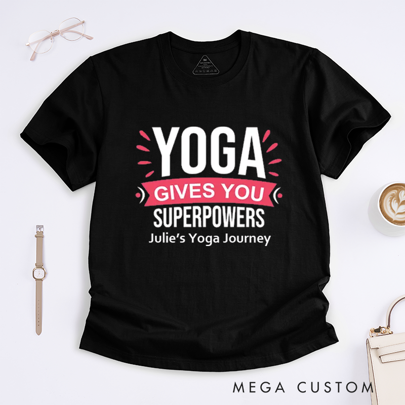Personalized Yoga Gives You Superpowers T-Shirt Yoga Lover T-Shirt Excitation Yoga Gift for Women Yoga Teacher T-Shirt