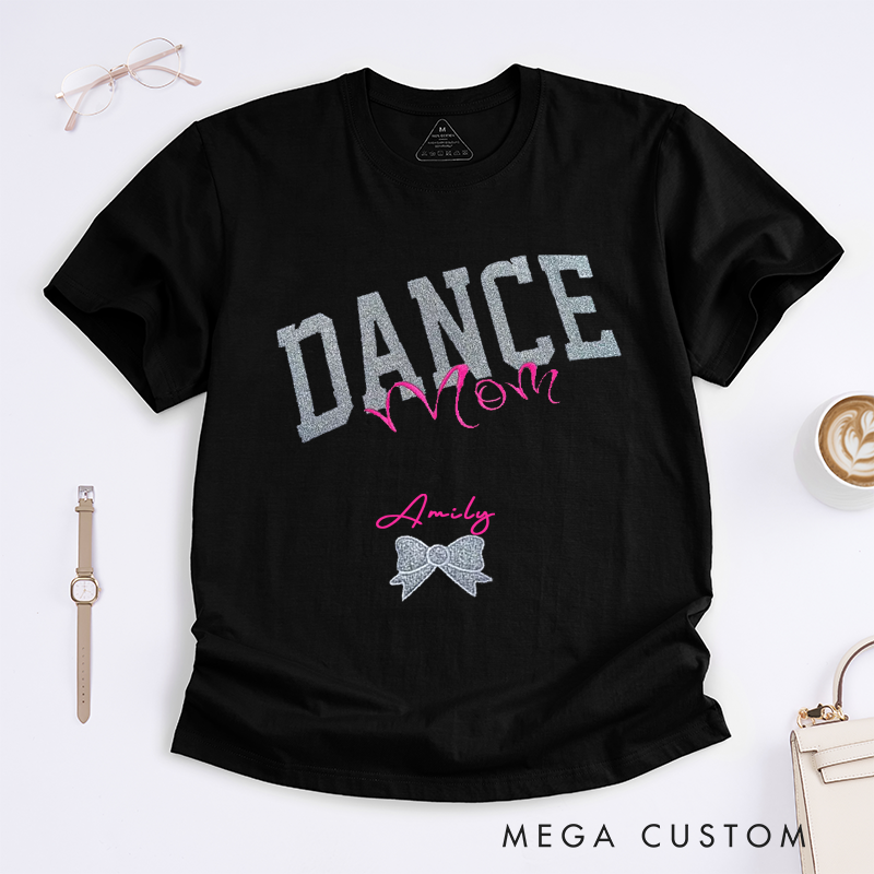 Personalized Dance Mom T-Shirts Women Graphic Custom Name Glitter Dance Gifts for Women Birthday Dance Lover