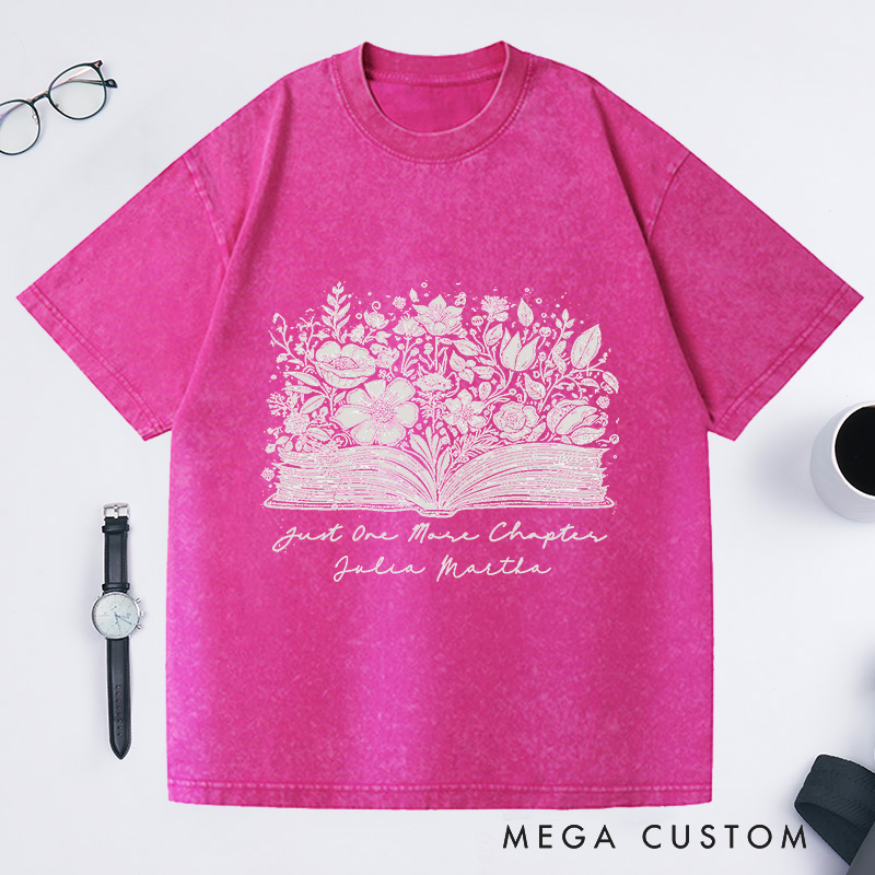 Personalized Just One More Chapter Washed T-Shirts Reading T-Shirt Book Lover Colors Book Shirt Librarian Shirts