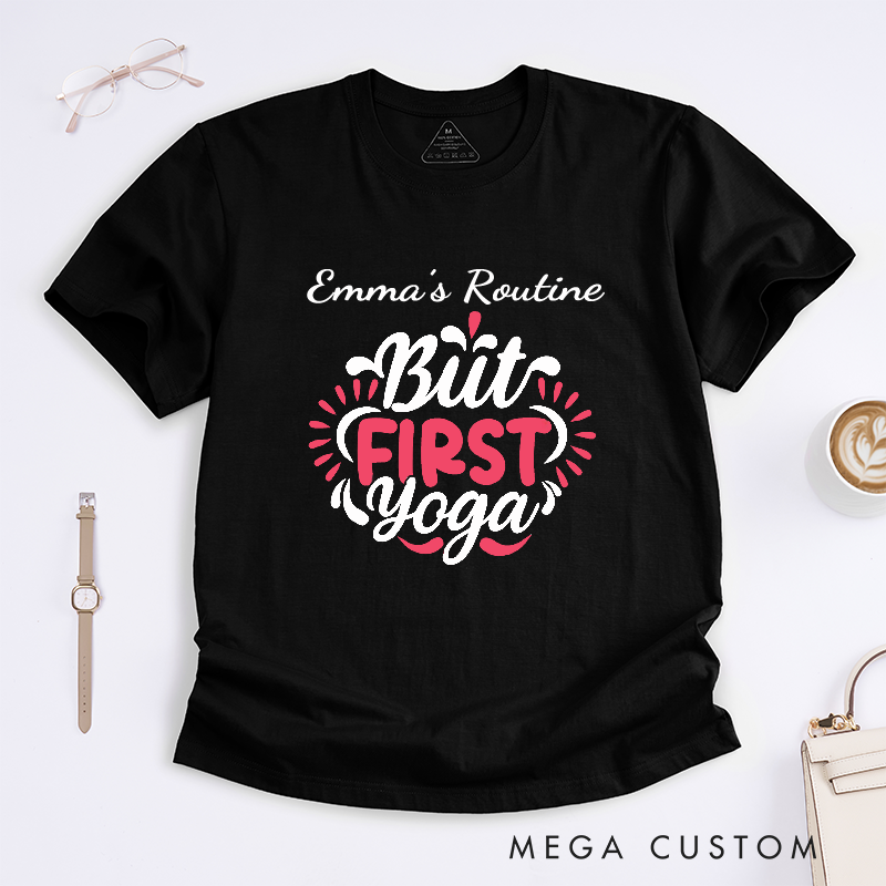Personalized But First Yoga T-Shirt Yoga Lover T-Shirt Yoga Teacher T-Shirt Yoga Intructor T-Shirt