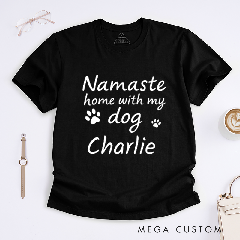 Personalized Namaste Home With My Dog Yoga T-Shirt Dog Lover Gift Funny Yoga T-Shirt Dog Mom T-Shirt Yoga Lover T-Shirt