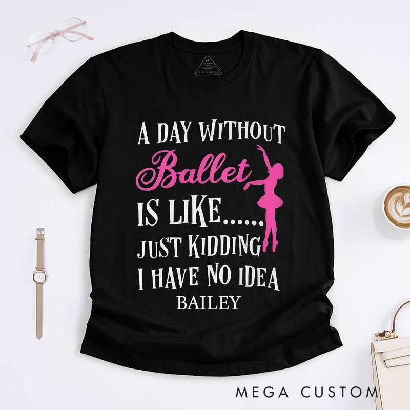 Personalized Ballet Lover Classic T-Shirts Custom Name Unique Dance Gift Idea for Ballet Dancers and Enthusiasts Apparel for Ballet Fans